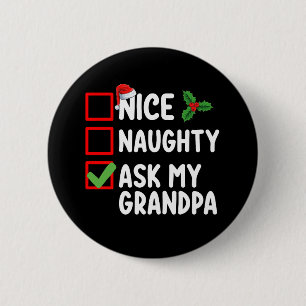 Nice Naughty Ask My Grandpa Christmas List Family Button