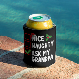 Nice Naughty Ask My Grandpa Christmas List Family Can Cooler