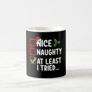 Nice Naughty At Least I Tried Christmas List Holid Coffee Mug