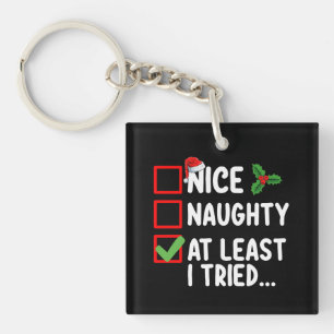 Nice Naughty At Least I Tried Christmas List Holid Keychain