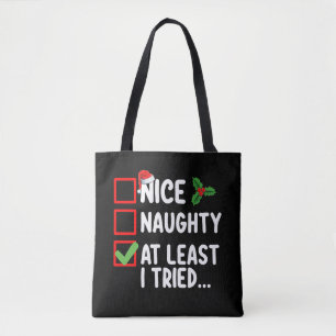 Nice Naughty At Least I Tried Christmas List Holid Tote Bag