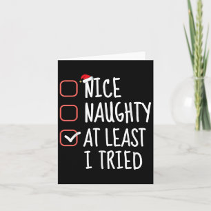 Nice Naughty At Least I Tried Christmas List Santa Card
