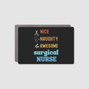 Nice Naughty Awesome Surgical Nurse Car Magnet