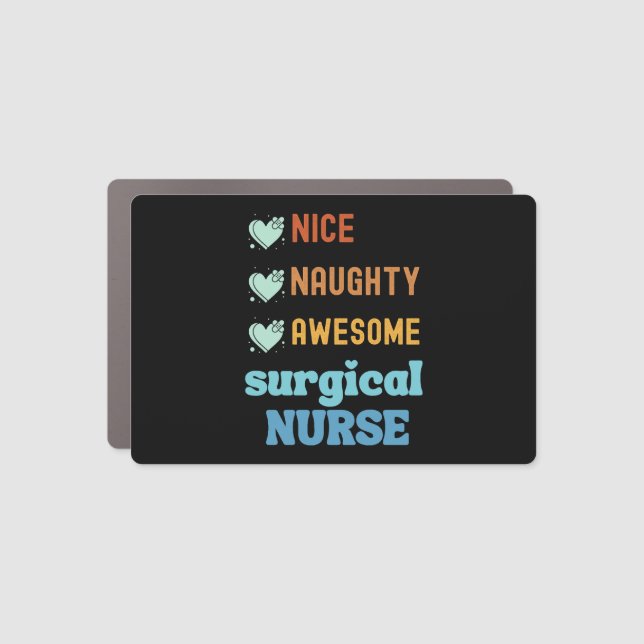 Nice Naughty Awesome Surgical Nurse Car Magnet (Front)