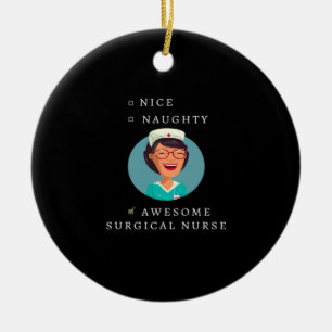 Nice Naughty Awesome Surgical Nurse Ceramic Ornament