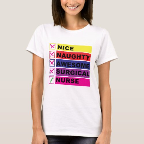 Nice Naughty Awesome Surgical nurse Funny Nurse  T_Shirt