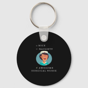 Nice Naughty Awesome Surgical Nurse Keychain