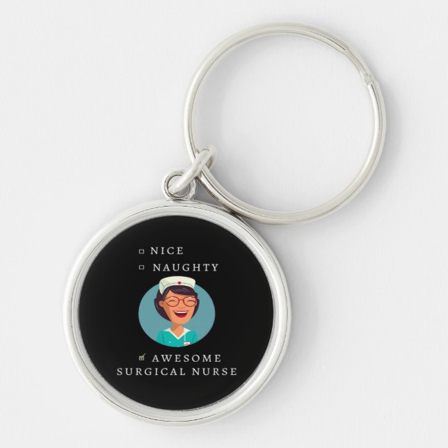 Nice Naughty Awesome Surgical Nurse  Keychain (Front)