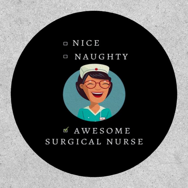 Nice Naughty Awesome Surgical Nurse  Patch (Front)