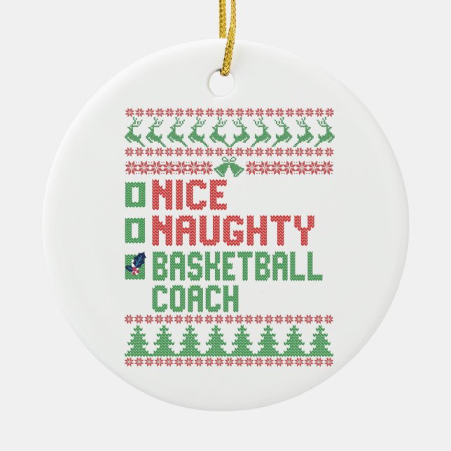 Nice Naughty Basketball Coach Funny Christmas Gift Ceramic Ornament (Front)