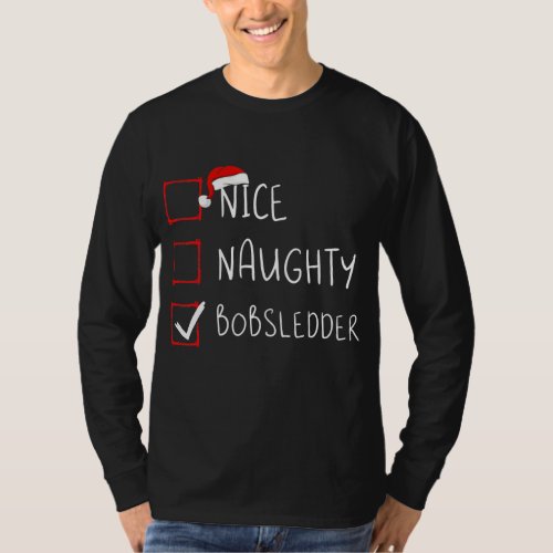 Nice Naughty Bobsledder List Christmas Santa T_Shirt