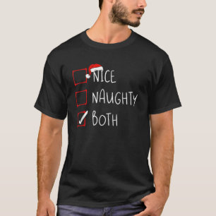 Nice Naughty Both Christmas List Xmas Santa Claus  T-Shirt