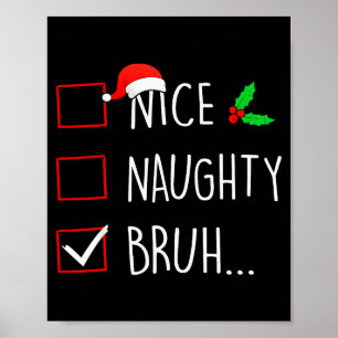 Nice Naughty Bruh Christmas Family Matching Poster