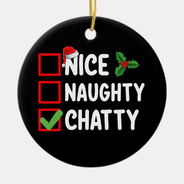 Nice Naughty Chatty Christmas List Family Holiday Ceramic Ornament (Front)