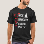 Nice Naughty Christmas Financial Analyst Holiday C T-Shirt