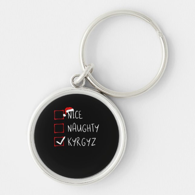 Nice Naughty Christmas Kyrgyzstan Heritage   Keychain (Front)