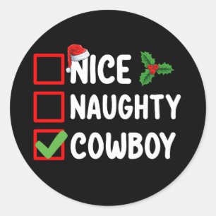 Nice Naughty Cowboy Christmas List Holiday Classic Round Sticker
