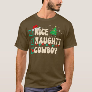 Nice Naughty Cowboy Christmas Xmas List Santa Clau T-Shirt