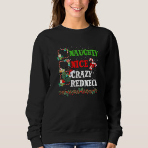 Nice Naughty CRAZY REDNECK Christmas Matching Sant Sweatshirt