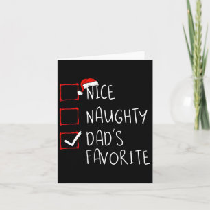 Nice Naughty Dad's Favorite Christmas List Xmas Fa Card