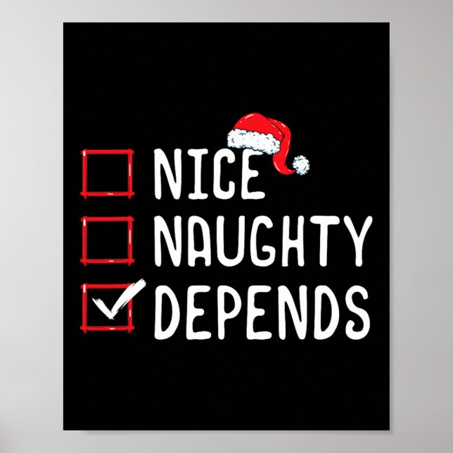Nice Naughty Depends Christmas List  Poster (Front)