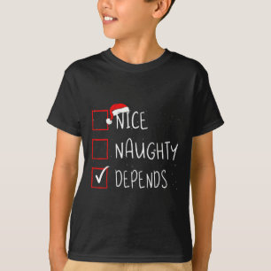 Nice Naughty Depends Christmas List Santa Claus  T-Shirt