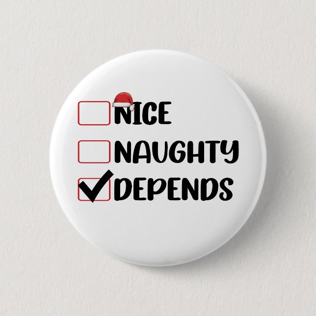 Nice Naughty Depends Santa Christmas List  Button (Front)