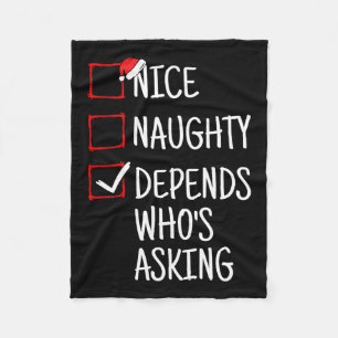 Nice Naughty Depends Who's Asking Funny Christmas Fleece Blanket