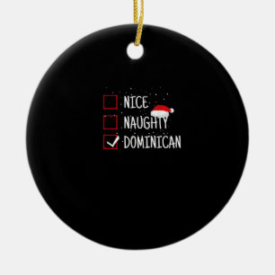 Nice Naughty Dominican Christmas List  Ceramic Ornament