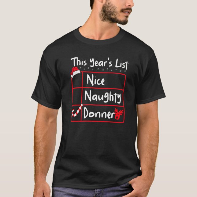 Nice Naughty Donner Christmas List Santa's Reinde T-Shirt (Front)