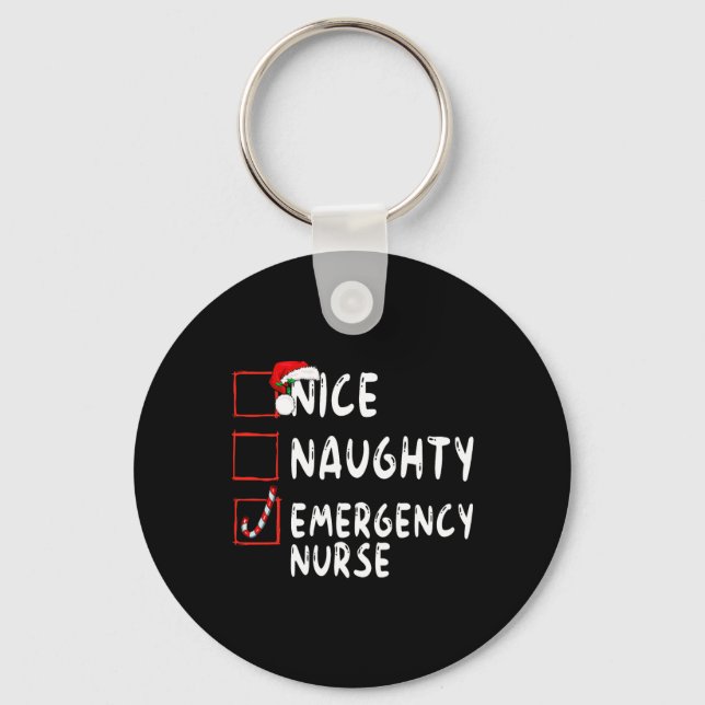 Nice Naughty Emergency Nurse Christmas List Er  Keychain (Front)
