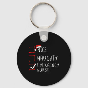 Nice Naughty Emergency Nurse Christmas List Er Xma Keychain