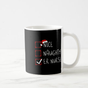 Nice Naughty Er Nurse Christmas List Santa Claus X Coffee Mug