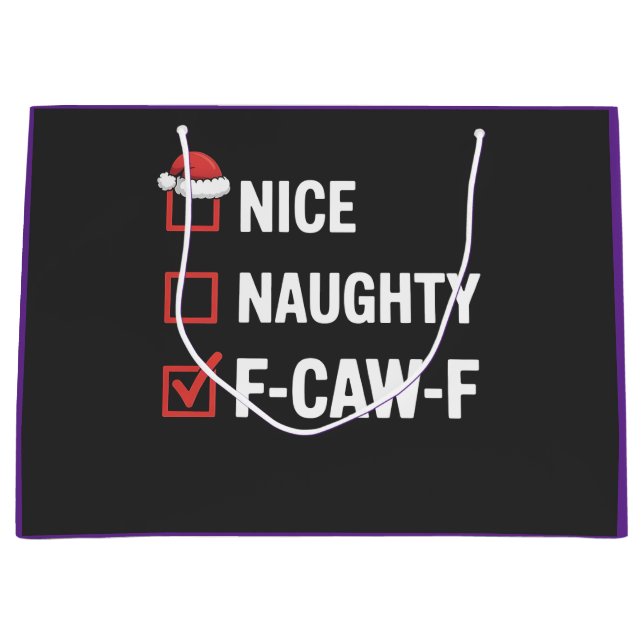 Nice Naughty F-Caw-F Funny Santa Naughty  Large Gift Bag (Front)