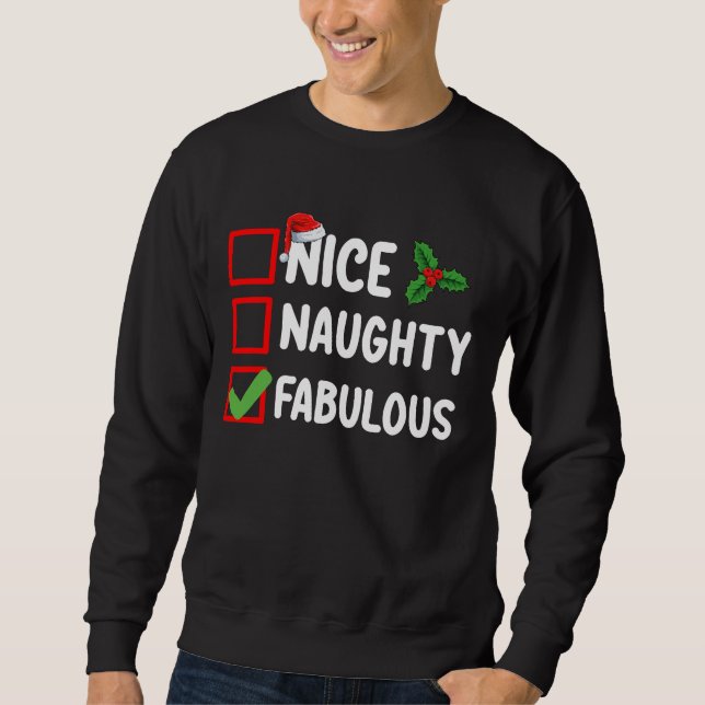 Nice Naughty Fabulous Funny Santa Christmas List H Sweatshirt (Front)