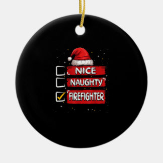 Nice Naughty Firefighter Christmas List Ceramic Ornament
