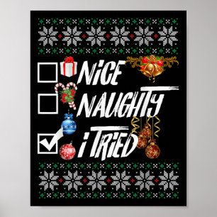 Nice Naughty Funny Christmas Xmas I Tried Graphic Poster