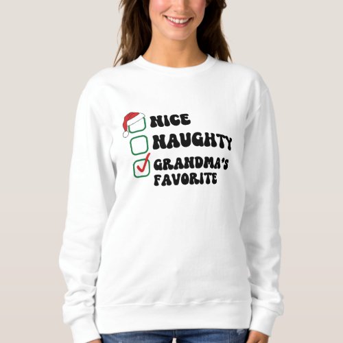 Nice naughty grandmas favorite fun matching  sweatshirt