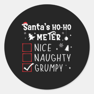 Nice Naughty Grumpy Christmas List Grumpy Santa Cl Classic Round Sticker