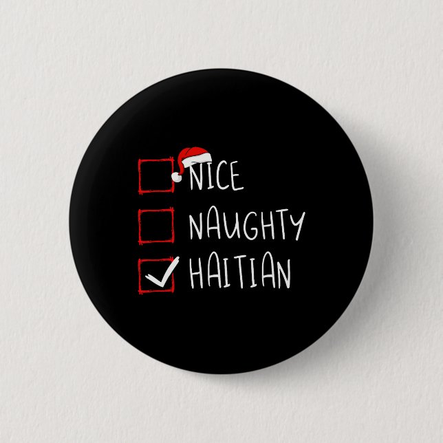 Nice Naughty Haitian Christmas Haiti Heritage Root Button (Front)