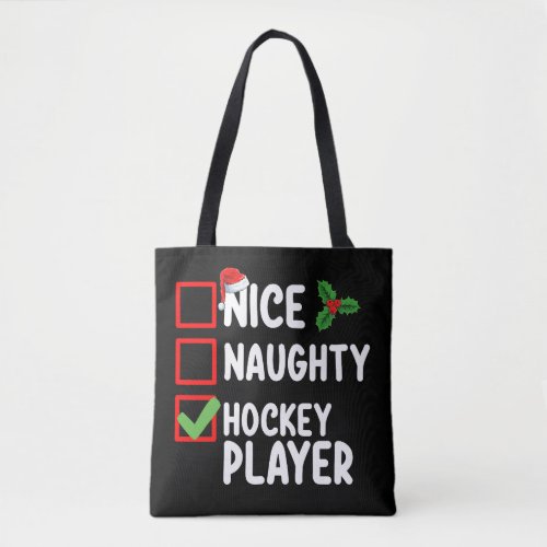 Nice Naughty Hockey Player Christmas List Santa Tote Bag