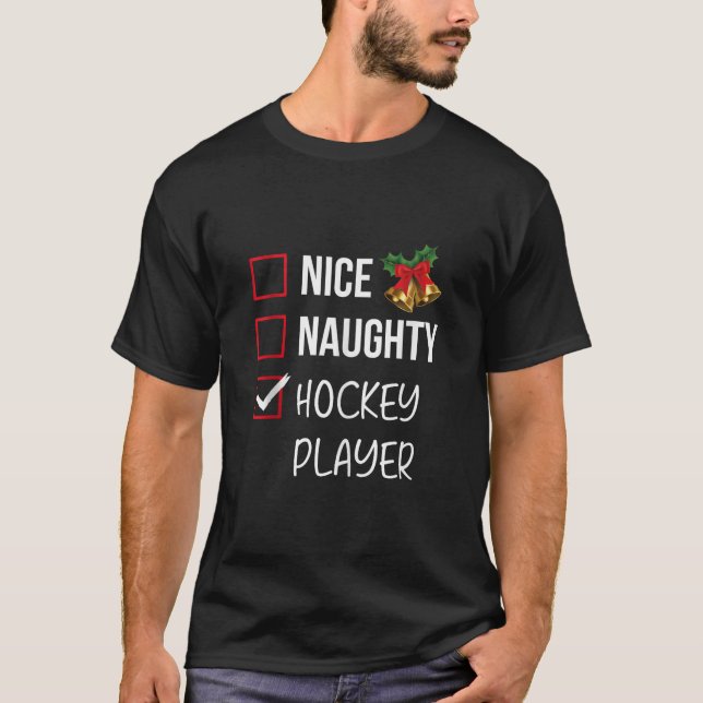 Nice Naughty Hockey Player Christmas List Xmas San T-Shirt (Front)