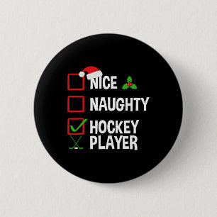 Nice Naughty Hockey Player Funny Christmas Xmas Button