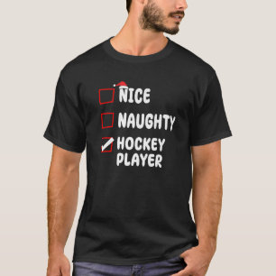 Nice Naughty Hockey Player List Christmas Santa Xm T-Shirt