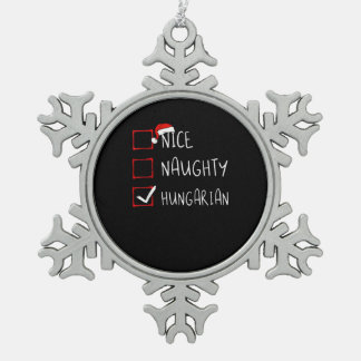 Nice Naughty Hungarian Christmas Heritage  Snowflake Pewter Christmas Ornament