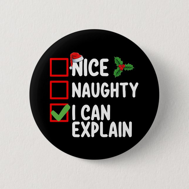 Nice Naughty I Can Explain Christmas List Holiday Button (Front)