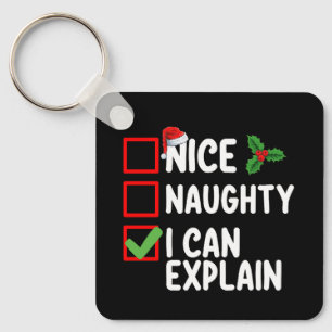 Nice Naughty I Can Explain Christmas List Holiday Keychain