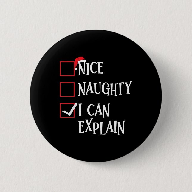 Nice Naughty I Can Explain Christmas List Xmas San Button (Front)
