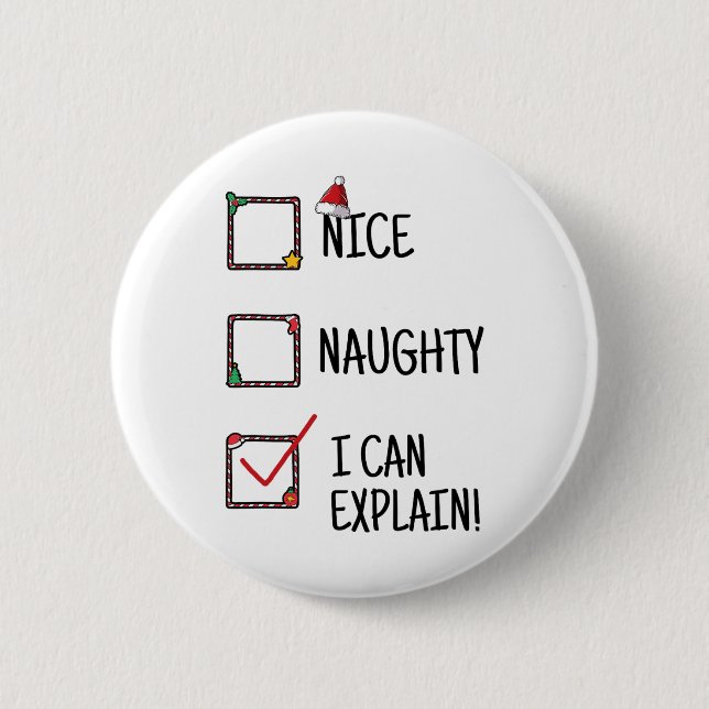 Nice Naughty I Can Explain Funny Selection When Ge Button (Front)