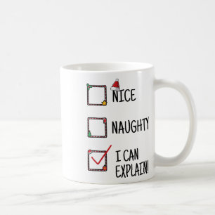 Nice Naughty I Can Explain Funny Selection When Ge Coffee Mug